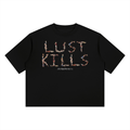 Lust Kills Tee