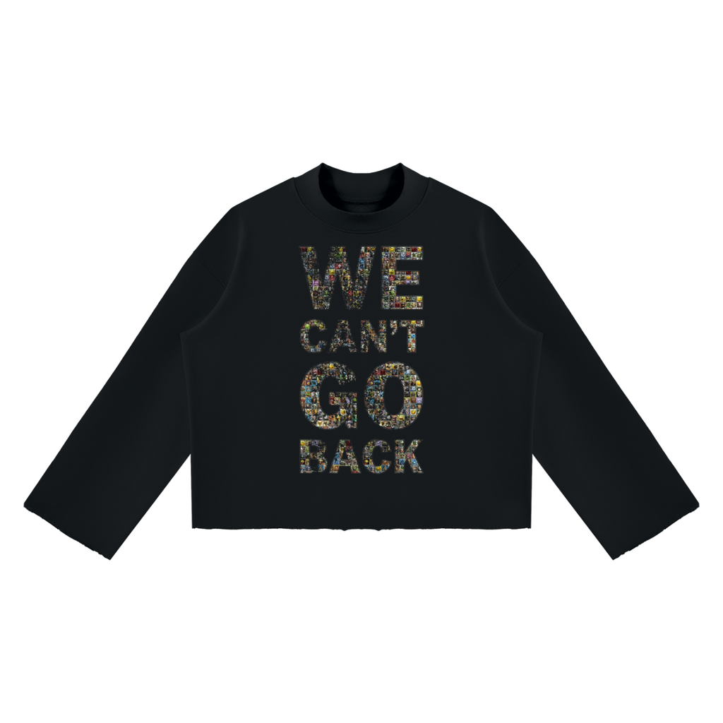 We Can’t Go Back Crewneck
