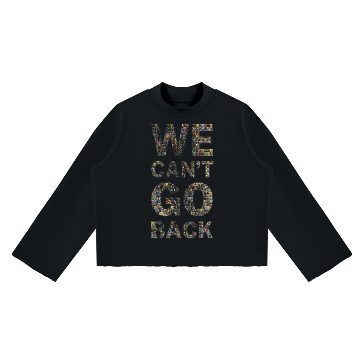 We Can’t Go Back Crewneck